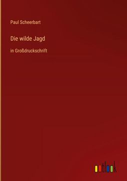 portada Die wilde Jagd: in Großdruckschrift (en Alemán)