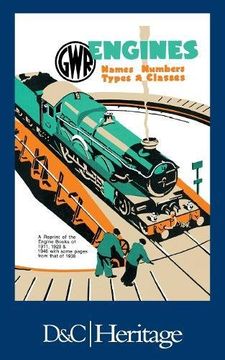 portada G.W.R.Engines: Names, Numbers, Types and Classes