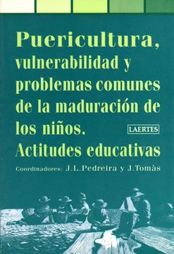 portada Puericultura, Vulnerabilidad y Problemas Comunes en la Maduración de los Niños: Actitudes Educativas (Peidatría)