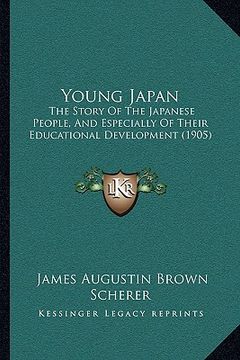 portada young japan: the story of the japanese people, and especially of their edthe story of the japanese people, and especially of their (in English)