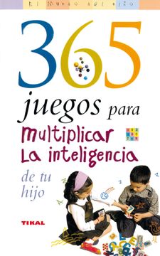 portada 365 Juegos Para Multiplicar la Inteligencia de tu Hijo (in Spanish)