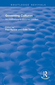 portada Governing Cultures: Art Institutions in Victorian London (en Inglés)