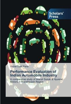 portada Performance Evaluation of Indian Automobile Industry: A comparative study of Maruti Suzuki & Hyundai Motors in Marathwada Region