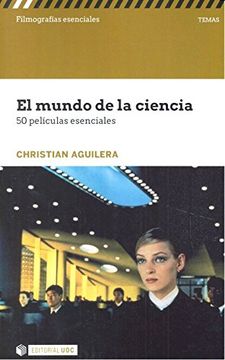 portada Mundo de la Ciencia,El. 50 Películas Esenciales (Filmografías Esenciales)