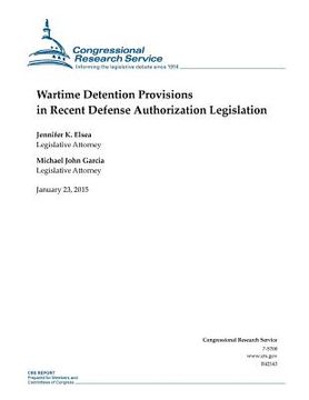 portada Wartime Detention Provisions in Recent Defense Authorization Legislation (en Inglés)