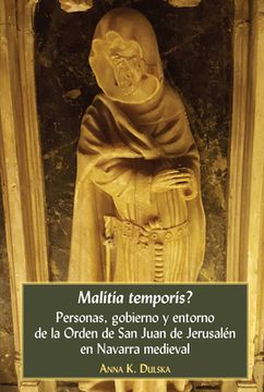 portada Malitia temporis?: Personas, gobierno y entorno de la Orden de San Juan de Jerusalén en Navarra medieval (in Spanish)