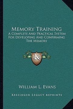 portada memory training: a complete and practical system for developing and confirming the memory (en Inglés)
