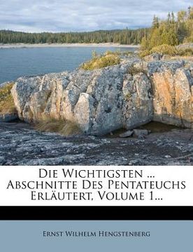 portada Die Wichtigsten ... Abschnitte Des Pentateuchs Erlautert, Volume 1... (en Alemán)