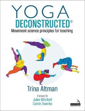 portada Yoga Deconstructed(r): Movement Science Principles for Teaching (en Inglés)