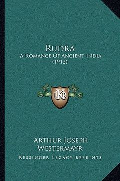 portada rudra: a romance of ancient india (1912) (en Inglés)