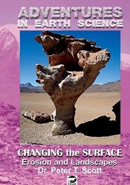 portada Changing the Surface: Erosion and Landscapes (Adventures in Earth Science)
