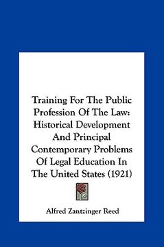 portada training for the public profession of the law: historical development and principal contemporary problems of legal education in the united states (192 (en Inglés)