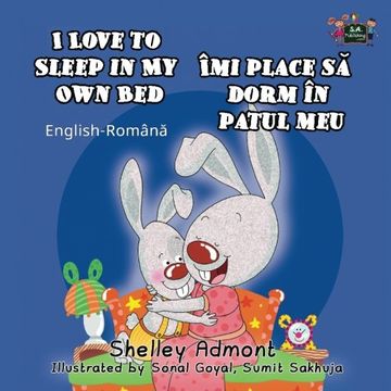 portada I Love to Sleep in My Own Bed Imi place sa dorm in patul meu (Children's Romanian book, bilingual romanian): Romanian kids books, romanian children's ... Bilingual Collection) (Romanian Edition)