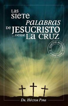 portada Las Siete Palabras de Jesucristo. Desde la Cruz (in Spanish)