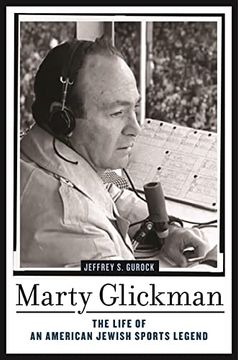 portada Marty Glickman: The Life of an American Jewish Sports Legend (en Inglés)