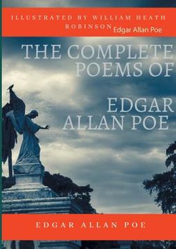portada The Complete Poems of Edgar Allan Poe Illustrated by William Heath Robinson: Poetical Works and Poetry (unabridged versions) (en Inglés)