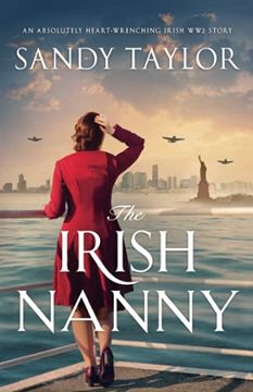 portada The Irish Nanny: An Absolutely Heart-Wrenching Irish ww2 Story (en Inglés)