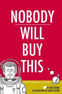 Nobody Will Buy This: Don't Drink and Tweet (en Inglés)