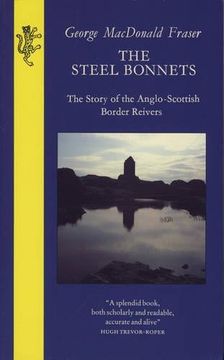 portada The Steel Bonnets: The Story of the Anglo-Scottish Border Reivers