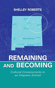 portada Remaining and Becoming: Cultural Crosscurrents in an Hispano School