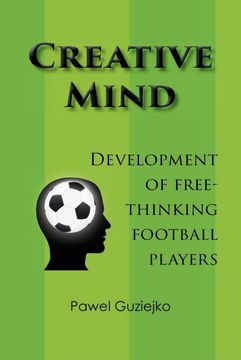 portada Creative Mind. Development of Free-Thinking Football Players (en Inglés)