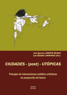portada Ciudades-(Post)-Utopicas (in Spanish)