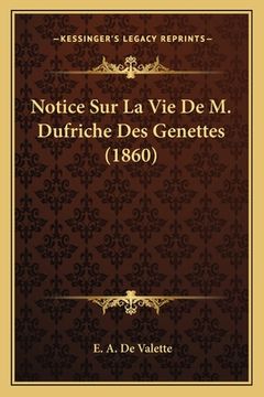 portada Notice Sur La Vie De M. Dufriche Des Genettes (1860) (en Francés)