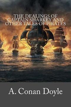 portada The Dealings of Captain Sharkey and Other Tales of Pirates (en Inglés)