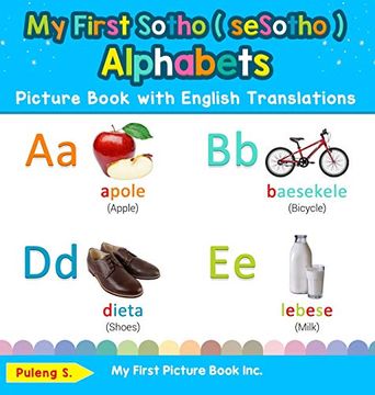 portada My First Sotho ( Sesotho ) Alphabets Picture Book With English Translations: Bilingual Early Learning & Easy Teaching Sotho ( Sesotho ) Books for Kids. & Learn Basic Sotho ( Sesotho ) Words for ch) (en Inglés)