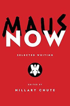 portada Maus Now: Selected Writing (en Inglés)