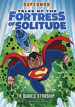 portada A Buried Starship (DC Super Heroes: Superman Tales of the Fortress of Solitude)