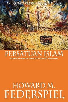 portada persatuan islam islamic reform in twentieth century indonesia (en Inglés)