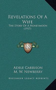 portada revelations of a wife: the story of a honeymoon (1917) (in English)