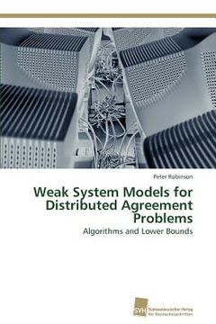 portada weak system models for distributed agreement problems (en Inglés)