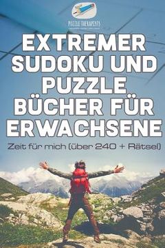 portada Extremer Sudoku und Puzzle Bücher für Erwachsene Zeit für mich (über 240 + Rätsel) (in German)