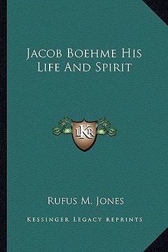 portada jacob boehme his life and spirit (in English)