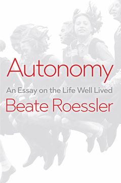 portada Autonomy: An Essay on the Life Well-Lived (en Inglés)