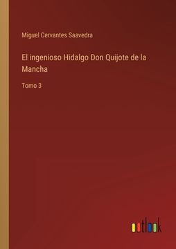portada El ingenioso Hidalgo Don Quijote de la Mancha: Tomo 3