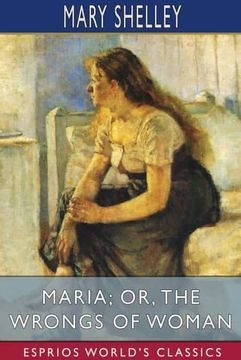 portada Maria; Or, the Wrongs of Woman (Esprios Classics) (in English)