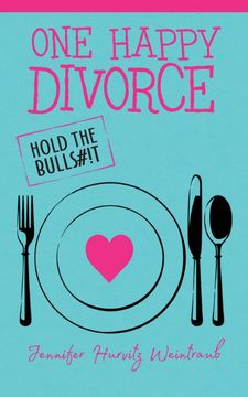 portada One Happy Divorce: Hold the Bulls#! T (en Inglés)