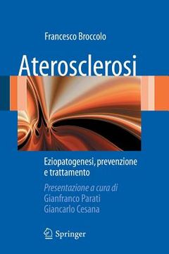 portada Aterosclerosi: Eziopatogenesi, Prevenzione E Trattamento (en Italiano)