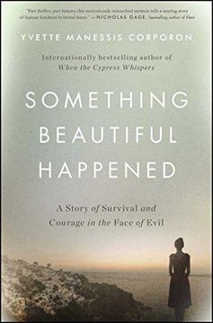 portada Something Beautiful Happened: A Story of Survival and Courage in the Face of Evil (en Inglés)