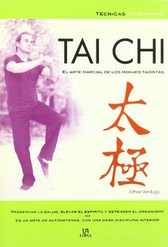 portada Tai Chi: El Arte Marcial de los Monjes Taoístas (Técnicas Milenarias) (in Spanish)