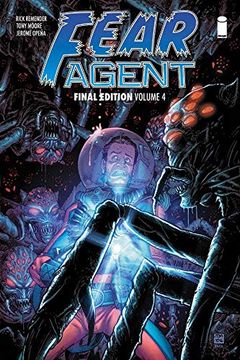 portada Fear Agent: Final Edition Volume 4 (Fear Agent Graphic Novel) 