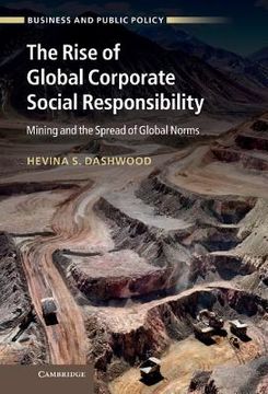 portada The Rise of Global Corporate Social Responsibility: Mining and the Spread of Global Norms (Business and Public Policy) (en Inglés)