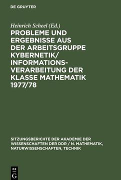 portada Probleme und Ergebnisse aus der Arbeitsgruppe Kybernetik/Informationsverarbeitung der Klasse Mathematik 1977/78 (en Alemán)
