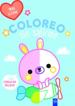 portada Coloreo sin salirme-Para llevar. Conejo (in Spanish)