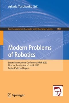 portada Modern Problems of Robotics: Second International Conference, Mpor 2020, Moscow, Russia, March 25-26, 2020, Revised Selected Papers (en Inglés)