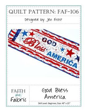 portada God Bless America: Patriotic Quilt Pattern: 4th of July Table Runner (en Inglés)