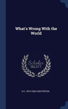 portada What's Wrong With the World (en Inglés)